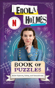 Enola Holmes Book of Puzzles (Solve Ciphers, Codes and Conundrums) by Gareth Moore, Laura Jayne Ayres, 9798217315369