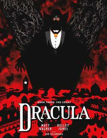 Dracula Book 3: The Count by Matt Wagner, Kelley Jones, Jose Villarrubia, Rob Leigh, 9781506754611