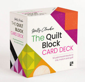 The Quilt Block Card Deck (50 patchwork blocks to mix, match and quilt) by Holly Clarke, 9781800924291