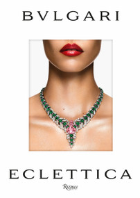BVLGARI ECLETTICA by Lucia Silvestri, Whitney Mallett, 9788891847324