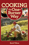 Cooking the One-Burner Way (Everything The Backcountry Chef Needs To Know) by Buck Tilton, 9780762782116