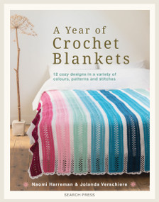 A Year of Crochet Blankets (12 cozy designs in a variety of colours, patterns and stitches) by Naomi Harreman, Jolanda Verschiere, 9781800924284