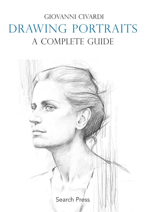Drawing Portraits: A Complete Guide by Giovanni Civardi, 9781800924192