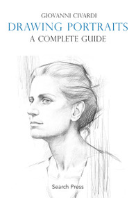 Drawing Portraits: A Complete Guide by Giovanni Civardi, 9781800924192