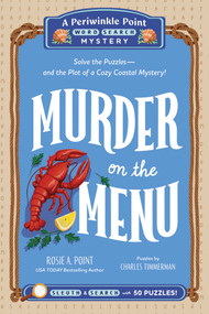 Murder on the Menu: Book 1 (Solve the Puzzles-and the Plot of a Cozy Coastal Mystery!) by Rosie A. Point, Charles Timmerman, 9781507227794