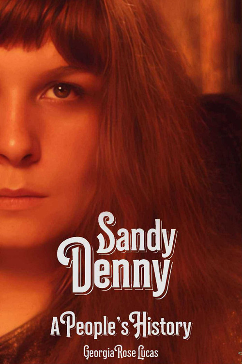 Sandy Denny (A People's History) by Georgia Rose Lucas, Richard Houghton, 9781915858528