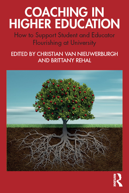 Coaching in Higher Education (How to Support Student and Educator Flourishing at University) by Christian van Nieuwerburgh, Brittany Rehal, 9781041000099