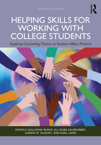 Helping Skills for Working with College Students (Applying Counseling Theory to Student Affairs Practice) by Monica Galloway Burke, Jill Duba Sauerheber, Aaron W. Hughey, Karl Laves, 9781041151142