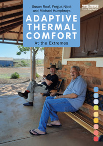 Adaptive Thermal Comfort (At the Extremes) by Susan Roaf, Fergus Nicol, Michael Humphreys, 9780415691635