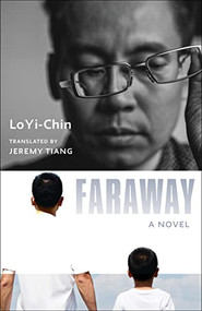 Faraway (A Novel) by Lo Yi-Chin, Jeremy Tiang, 9780231193955