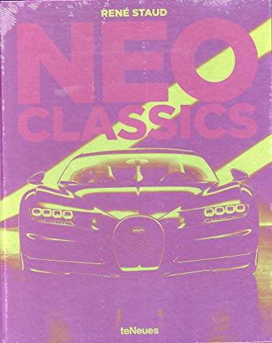 Neo Classics (From Factory to Legendary in  Seconds) by René Staud, Jürgen Lewandowski, 9783961712007