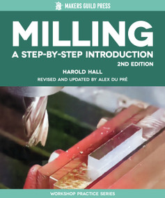 Milling (A Step-by-Step Introduction) by Harold Hall, Alex du Pre, 9781917770033