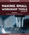 Making Small Workshop Tools by Stan Bray, Stewart Hart, 9781917770019