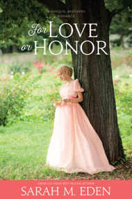 For Love or Honor by Sarah M. Eden, 9781524402563