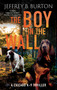 The Boy in the Wall by Jeffrey B. Burton, 9781448319039