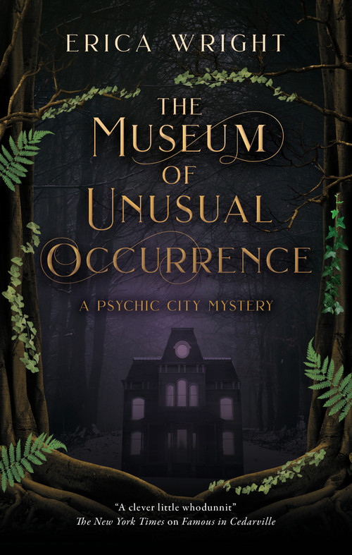 The Museum of Unusual Occurrence by Erica Wright, 9781448320257