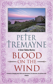 Blood on the Wind by Peter Tremayne, 9781448315123