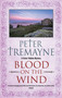 Blood on the Wind by Peter Tremayne, 9781448315123