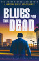 Blues for the Dead by Aaron Philip Clark, 9781448317103