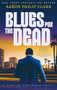 Blues for the Dead by Aaron Philip Clark, 9781448317103