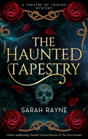 The Haunted Tapestry by Sarah Rayne, 9781448317721