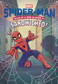 Spider-Man Tales of a Web-Slinger #1: Sandwiched! (Marvel) by Nick  Eliopulos, 9780736446624