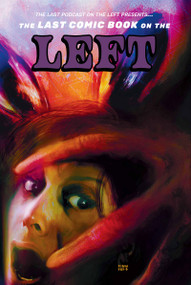 The Last Podcast on the Left Presents: The Last Comic Book on the Left Vol 4 (Deluxe Edition) by Marcus Parks, Matt Wagner, Bob Fingerman, Martin Simmonds, 9798886562286