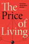 The Price of Living (The Stories We Tell About the Poor) by S Shankar, 9781478039662