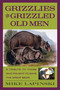 Grizzlies and Grizzled Old Men (A Tribute To Those Who Fought To Save The Great Bear) by Mike Lapinski, 9780762736539