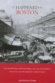 It Happened in Boston by Julia Clinger, 9780762741342