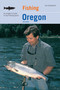 Fishing Oregon (An Angler's Guide To Top Fishing Spots) by Jim Yuskavitch, 9780762741458
