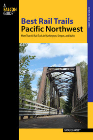 Best Rail Trails Pacific Northwest by Natalie Bartley, 9780762797066