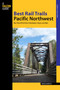 Best Rail Trails Pacific Northwest by Natalie Bartley, 9780762797066