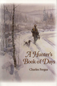 A Hunter's Book of Days by Charles Fergus, 9780892726158