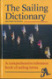The Sailing Dictionary (A Comprehensive Reference Book of Sailing Terms) by Joachim Schult, 9780924486371