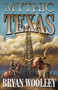 Mythic Texas by Bryan Wooley, 9781556226960