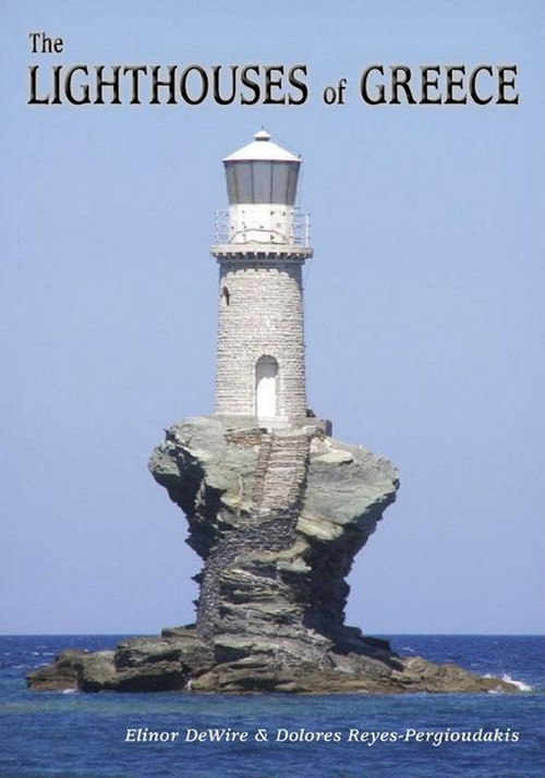 Lighthouses of Greece by Elinor Wire, Dolores Reyes-Pergioudakis, 9781561644520