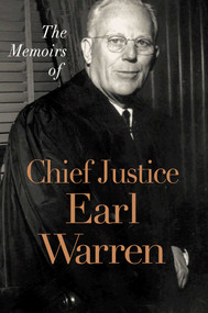 The Memoirs of Chief Justice Earl Warren by Earl Warren, 9781568332345