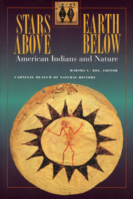 Stars Above, Earth Below (American Indians and Nature) by Marsha Bol, 9781570981982