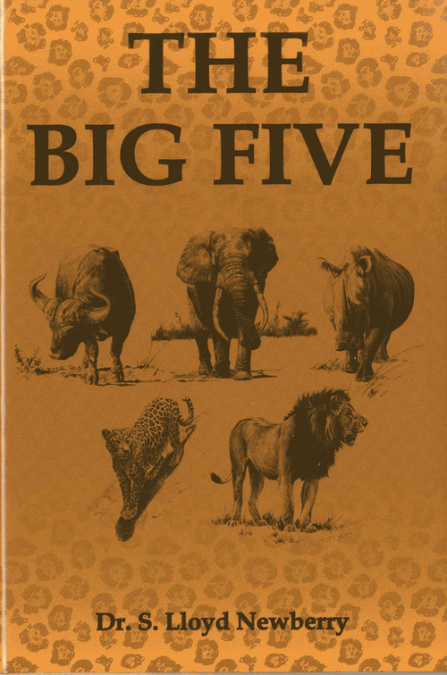 The Big Five (Hunting Adventures in Today's Africa) by S. Lloyd Newberry, 9781571572929