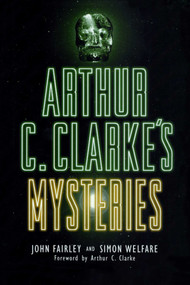 Arthur C. Clarke's Mysteries by John Fairley, Simon Welfare, Arthur C. Clarke, 9781573928335