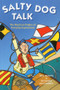 Salty Dog Talk (The Nautical Origins of Everyday Expressions) by Bill Beavis, Michael Howorth, 9781574092585