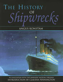 History of Shipwrecks by Angus Konstam, Claudia Pennington, 9781585746200