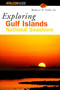 Exploring Gulf Islands National Seashore by Robert P. Falls, 9781585920365