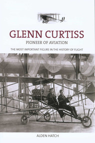 Glenn Curtiss (Pioneer Of Aviation) by Alden Hatch, 9781599211459