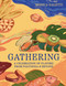 Gathering (A Celebration of Flavors from Polynesia & Beyond) by Monica Galetti, 9781623715434