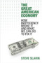 Great American Economy (How Inefficiency Broke It and What We Can Do to Fix It) by Steve Slavin, 9781633883055