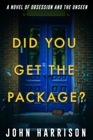 Did You Get the Package? by John Harrison, 9781645061168