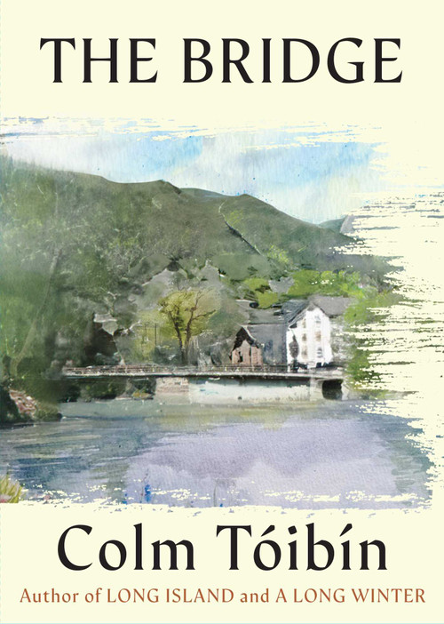 The Bridge by Colm Toibin, 9781668264041