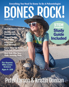 Bones Rock! (Everything You Need to Know to Be a Paleontologist) by Peter Larson, Kristin Donnan, 9781735222837